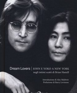DREAM LOVERS - JOHN & YOKO IN NEW YORK