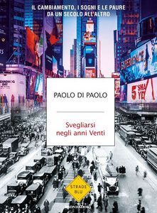 SVEGLIARSI NEGLI ANNI VENTI