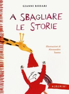 A SBAGLIAR LE STORIE