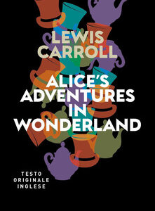 ALICE'S ADVENTURES IN WONDERLAND