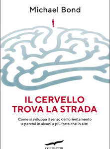 IL CERVELLO TROVA LA STRADA