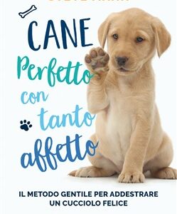 CANE PERFETTO TANTO AFFETTO