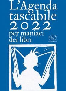 L'AGENDA TASCABILE 2022 PER MANIACI DEI