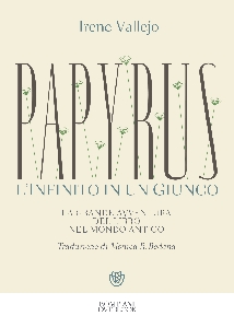 PAPYRUS. L'INFINITO IN UN GIUNCO