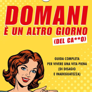 DOMANI E' UN ALTRO GIORNO