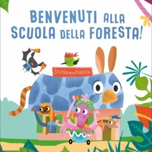 BENVENUTI ALLA SCUOLA DELLA FORESTA!