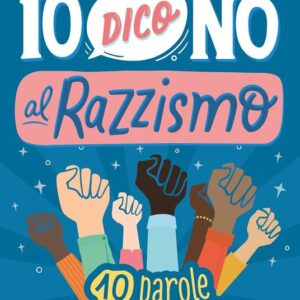 IO DICO NO AL RAZZISMO!