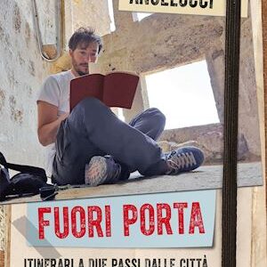 FUORIPORTA ITINERARI A DUE PASSI DALLE C