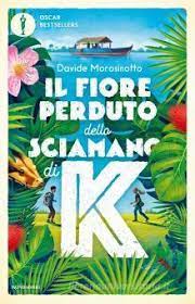 IL FIORE PERDUTO DELLO SCIAMANO DI K