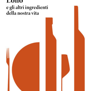 Olio e gli altri ingredienti della nostra vita (l')