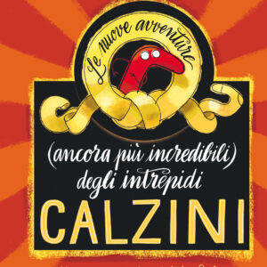 Nuove avventure (ancora più incredibili) degli intrepidi calzini. ediz. illustrata (le)