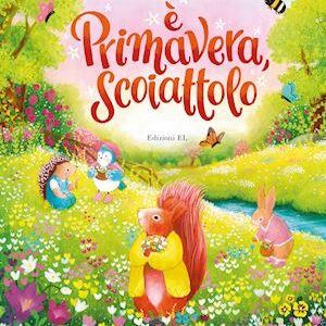 È PRIMAVERA, SCOIATTOLO