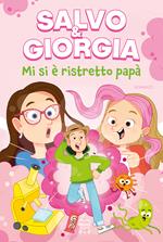 MI SI È RISTRETTO PAPÀ!