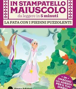 LA FATA CON I PIEDINI PUZZOLENTI. STAMPA