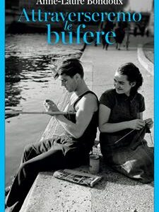 ATTRAVERSEREMO LE BUFERE