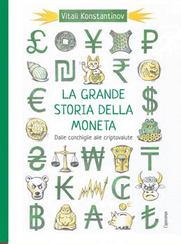 LA GRANDE STORIA DELLA MONETA