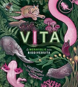 VITA - LE MERAVIGLIE DELLA BIODIVERSITÀ